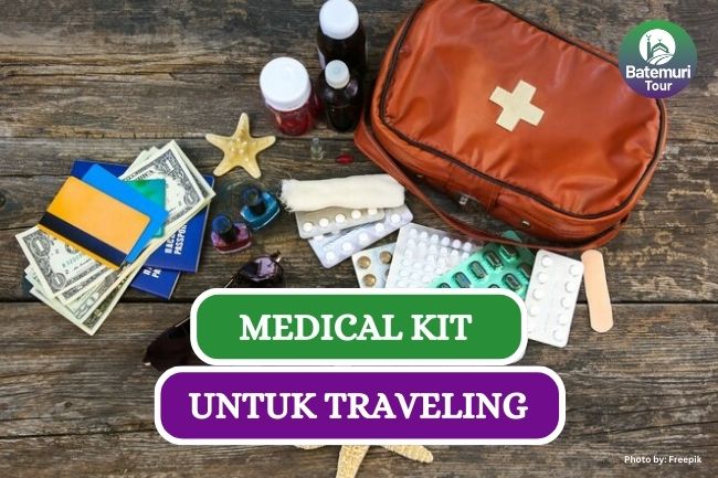 8 Medical Kit yang Harus Kamu Persiapkan Untuk Traveling